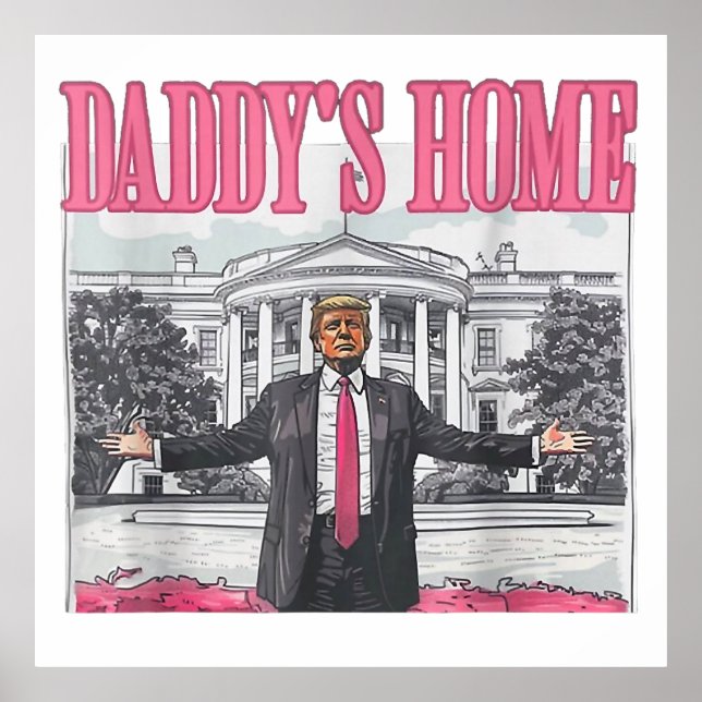 Trump 2024 Wahl Daddys Zuhause Pink Poster (Vorne)