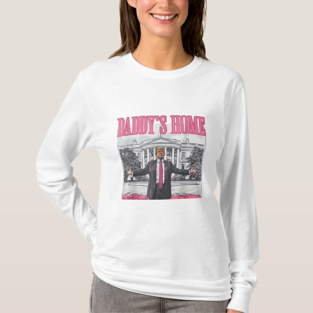 Trump 2024 Wahl Daddys Zuhause Pink T-Shirt (Vorderseite)