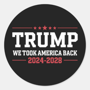 Trump 2024 We Took America Back 47 USA Runder Aufkleber