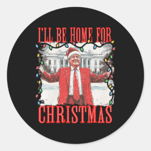 Trump 2024 werde ich Zuhause für Christmas Daddys  Runder Aufkleber