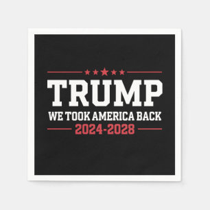 Trump 2024 Wir haben Amerika zurückgenommen 47 USA Serviette