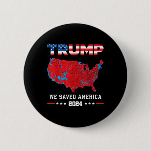Trump 2024 Wir haben die Präsidentschaftswahlen in Button