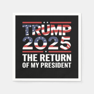 Trump 2025 Die Rückkehr meines Präsidenten 47. US Serviette