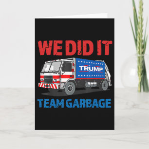 Trump 2025 Lustiger LKW Müll Wir Haben Es Geschaff Karte