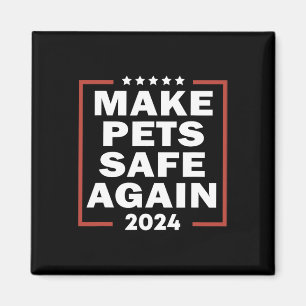 Trump 2025 Machen Sie Haustiere wieder sicher Präs Magnet