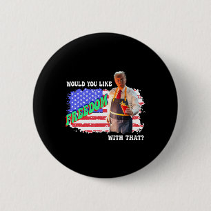 Trump 2025 Möchten Sie Freiheit Zu Den Pommes Frit Button