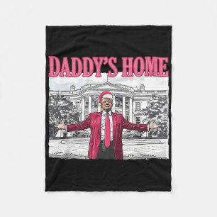 Trump 2025 Nimm Amerika zurück Daddys Home Trump P Fleecedecke