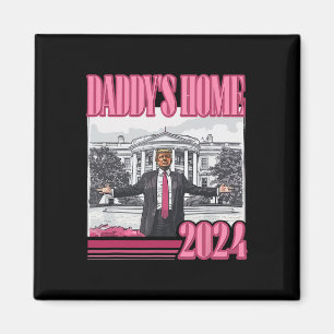 Trump 2025 Nimm Amerika zurück Daddys Zuhause Trum Magnet