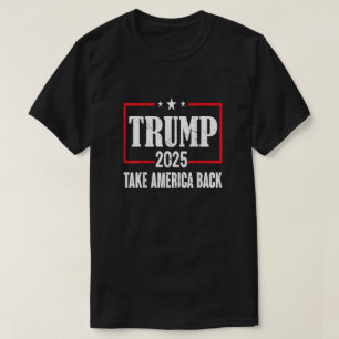 Trump 2025 Take America Back Shirt für Männer Frau
