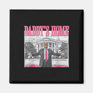 Trump 2025 Take America Byck Daddy's Home Trump Pi Magnet