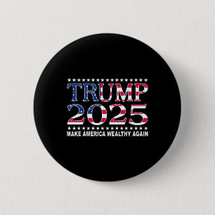 Trump 2025 USA-Flagge Mach Amerika wieder reich Button