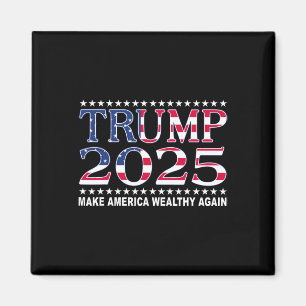 Trump 2025 USA-Flagge Mach Amerika wieder reich Magnet