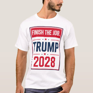 Trump 2028 Beende den Job Trump 2028  T-Shirt