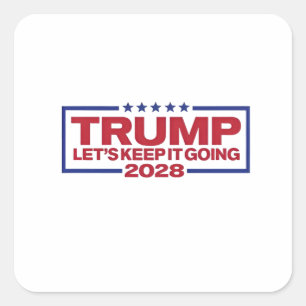 Trump 2028 Behalte es uns Quadratischer Aufkleber
