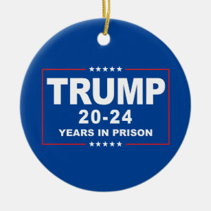 TRUMP 20 - 24 Jahre im Gefängnis - Anti-Trump Keramik Ornament