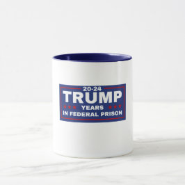 Trump 20-24 Jahre im Gefängnis, Demokraten Liberal Tasse