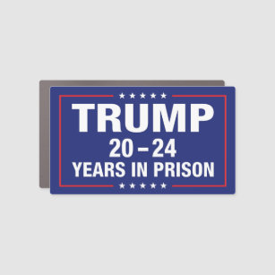 Trump 20 - 24 Jahre im Gefängnis - Trump gegen Tru Auto Magnet