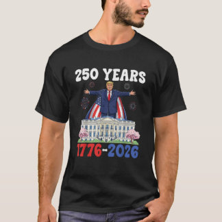 Trump 250 Jahre Amerika 1776 bis 2026 Patriotisch T-Shirt