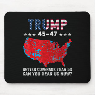 Trump 45 47 - Bessere Abdeckung als 5g Hörbar U Mousepad