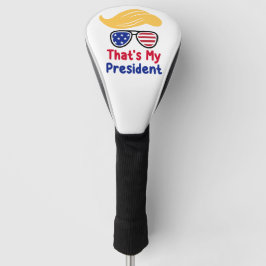 Trump 47 - Das ist mein Präsident Golf Headcover