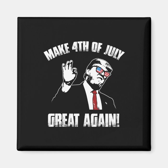 Trump 4. Juli  Magnet (Vorne)