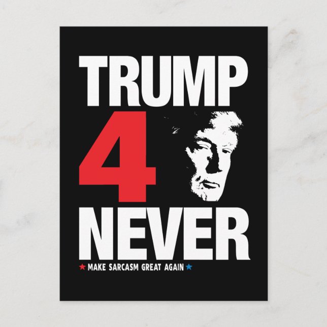 Trump 4 Niemals Postkarte (Vorderseite)