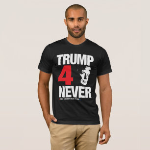 Trump 4 Niemals!! T-Shirt
