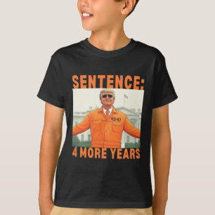 Trump 4 weitere Jahre Urteil 45 47 Weißes Haus Vat T-Shirt