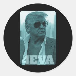 Trump 4eva Forever Präsident Trump 4eva Runder Aufkleber