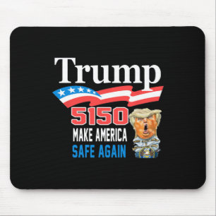 Trump 5150 Mach Amerika wieder vernünftig Lustig Mousepad