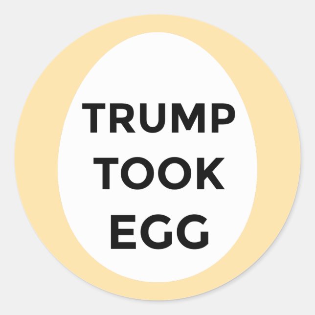 Trump a pris des autocollants d'oeufs (Devant)