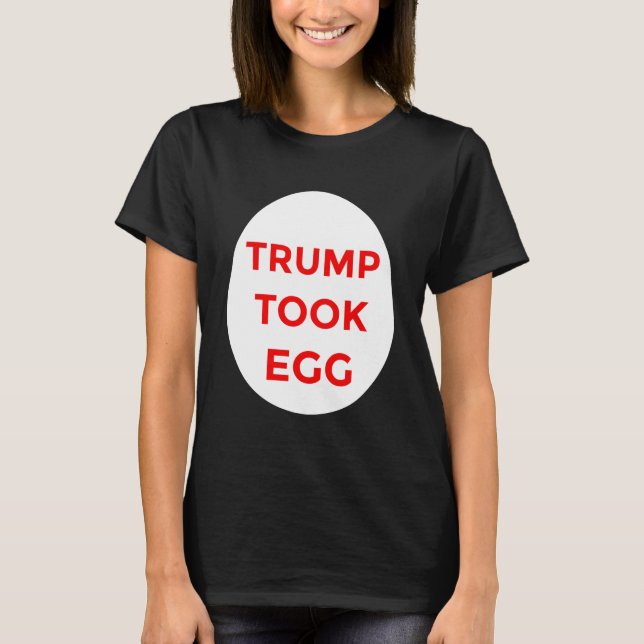 Trump a pris un t-shirt (Devant)