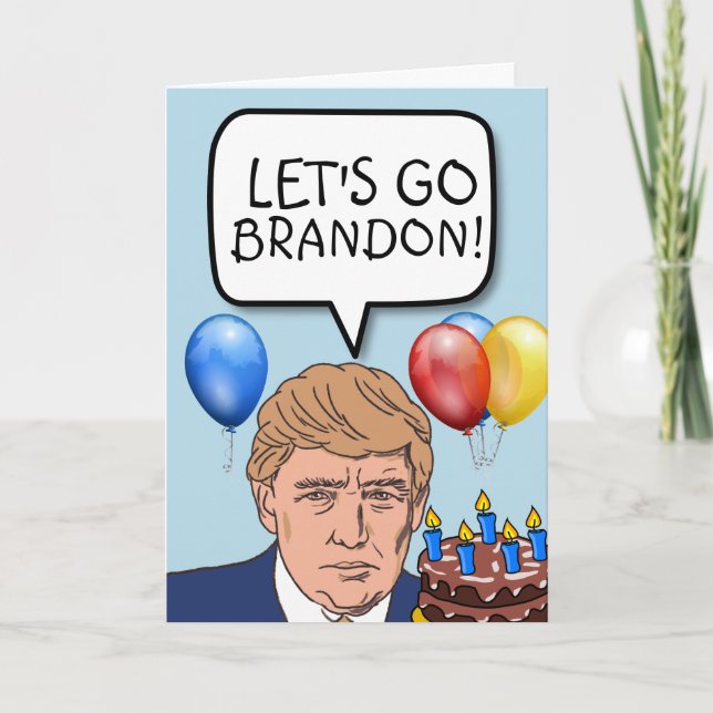 TRUMP ALLONS BRANDON ! CARTES D'ANNIVERSAIRE (Devant)