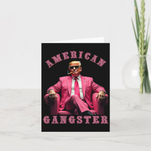 Trump American Gangster 47. Präsident Funny Karte