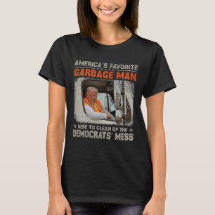 Trump Amerikas Lieblings-Müllmann Trump im Müllwag T-Shirt