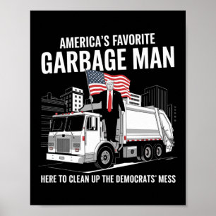 Trump Amerikas Lieblings-Müllmannen-Müllwagen P Poster