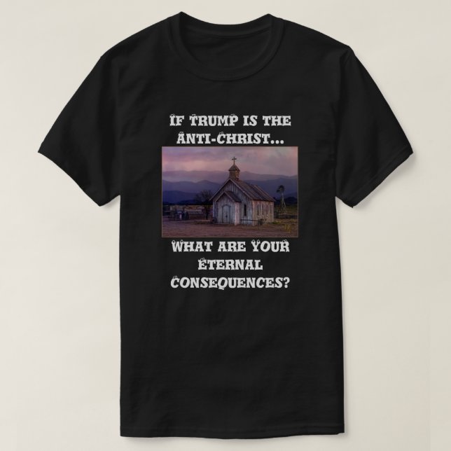 Trump Anti-Christ & Salvation T - Shirt (Design vorne)