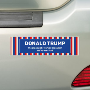 Trump Anti-Worker-Präsident Autoaufkleber