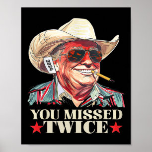 Trump-Attentat Trump 2025 Sie haben zweimal danebe Poster