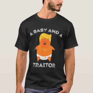 Trump Baby und ein Verräter T-Shirt