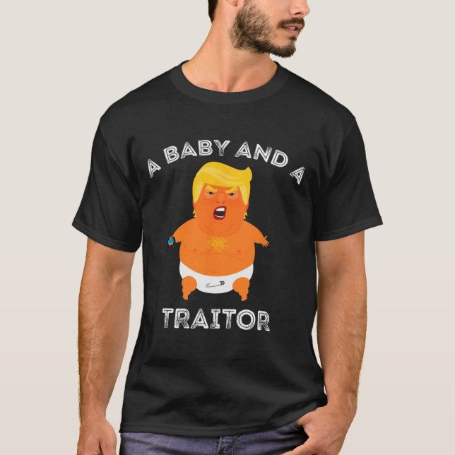 Trump Baby und ein Verräter T-Shirt (Vorderseite)