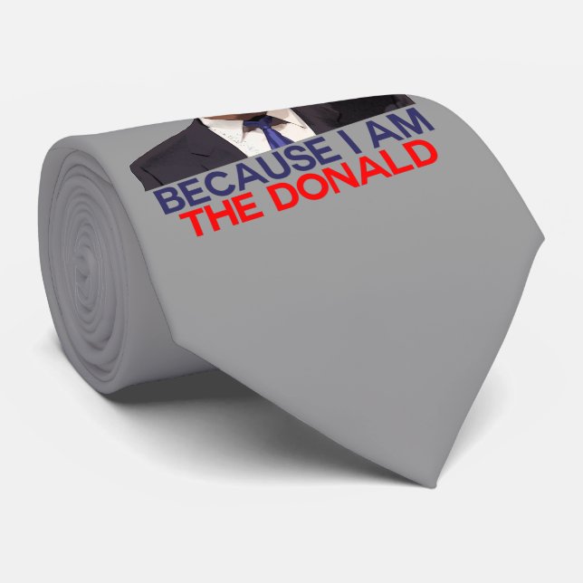 Trump, because I am the Donald Krawatte (Gerollt)