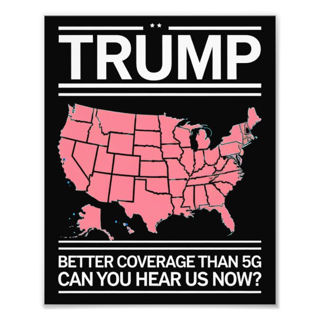 Trump: Besser abdecken als 5G kannst du uns jetzt  Fotodruck (Vorne)