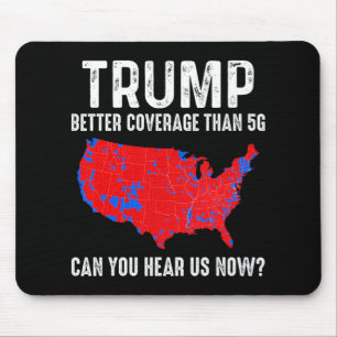 Trump: Bessere Abdeckung als 5 g Map America Polit Mousepad