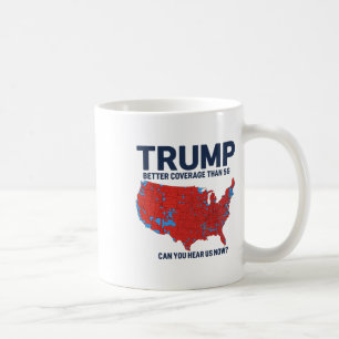 Trump: Bessere Abdeckung als 5g kann man uns jetzt Kaffeetasse
