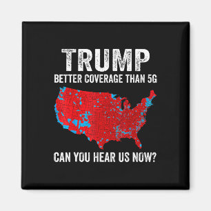 Trump: Bessere Abdeckung als 5g kann man uns jetzt Magnet