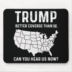 Trump: Bessere Abdeckung als 5g kann man uns jetzt Mousepad