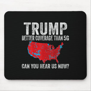Trump: Bessere Abdeckung als 5g kann man uns jetzt Mousepad