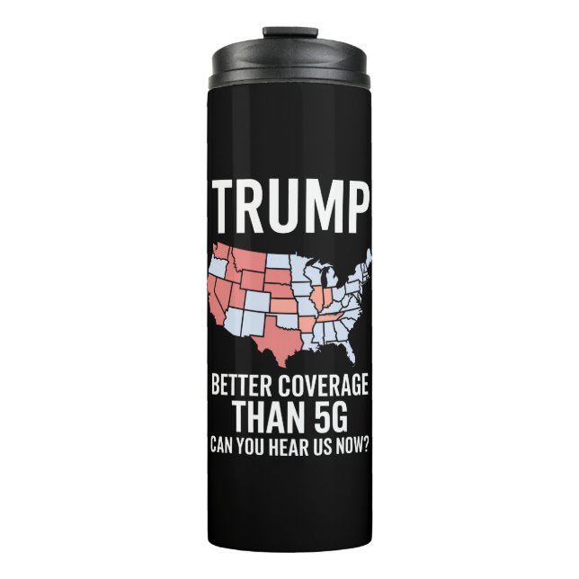 Trump: Bessere Abdeckung als 5G kann man uns jetzt Thermosbecher (Vorderseite)