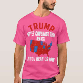 Trump: Bessere Abdeckung als 5G T-Shirt